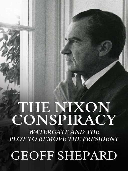 Title details for The Nixon Conspiracy by Geoff Shepard - Available